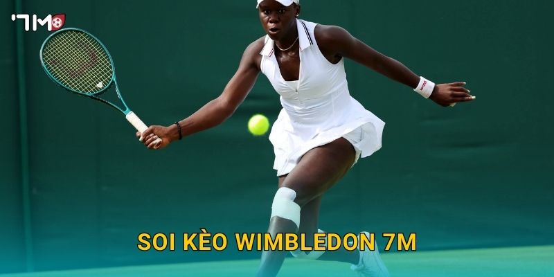 Soi kèo Wimbledon 7M
