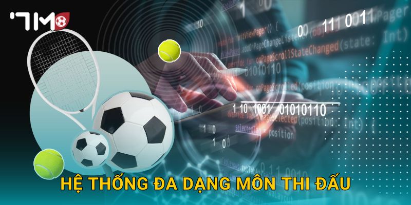 Trang chủ 15 Hệ thống đa dạng môn thi đấu