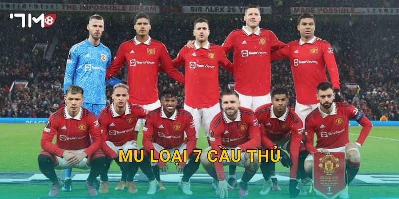 MU loại 7 cầu thủ: 7m cập nhật quyết định gây chú ý 1 MU loại 7 cầu thủ: 7m cập nhật quyết định gây chú ý
