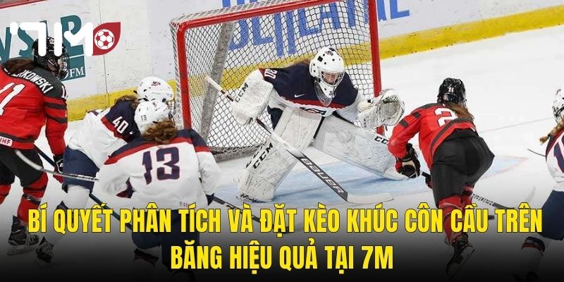 Khúc Côn Cầu Trên Băng Tại 7m – Môn Thể Thao Tốc Độ Và Kèo Cược Đầy Kịch Tính 3 Bí Quyết Phân Tích Và Đặt Kèo Khúc Côn Cầu Trên Băng Hiệu Quả Tại 7m