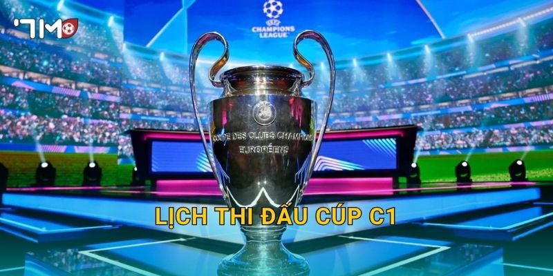 Lịch thi đấu cúp C1: 7m điểm lịch đáng chờ đợi