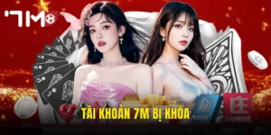 Tài Khoản 7m Bị Khóa