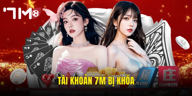 Tài Khoản 7m Bị Khóa – Nguyên Nhân Và Cách Khắc Phục Nhanh Nhất 1 Tài Khoản 7m Bị Khóa