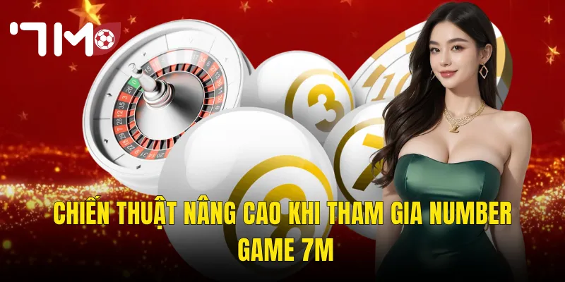 Number Game 7m Đấu Trí Cùng Con Số Rinh Thưởng Lớn 3 Chiến Thuật Nâng Cao Khi Tham Gia Number Game 7m