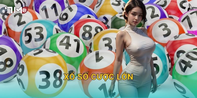 Xổ Số Cược Lớn 7m – Đặt Cược Táo Bạo Rinh Phần Thưởng Khổng Lồ