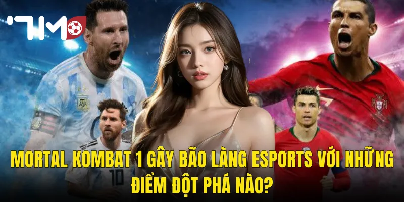 Mortal Kombat 1 Tại 7m – Đấu Trường Đẫm Máu Và Cơ Hội Cá Cược Không Giới Hạn 2 Mortal Kombat 1 Gây Bão Làng Esports Với Những Điểm Đột Phá Nào?