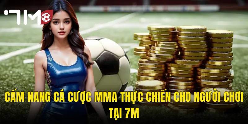Cá Cược MMA Tại 7m – Đấu Trường Tổng Hợp Và Kèo Cược Đầy Kịch Tính 3 Cẩm Nang Cá Cược MMA Thực Chiến Cho Người Chơi Tại 7m